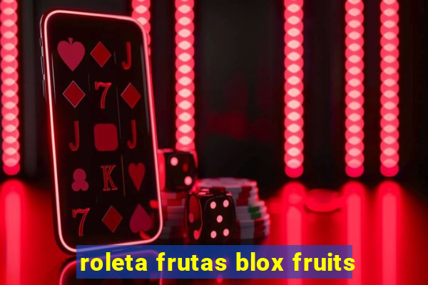 roleta frutas blox fruits